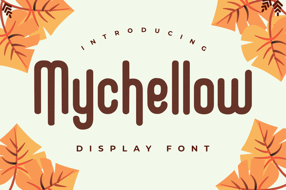 Mychellow: A Font for Campaigns That Need Personality