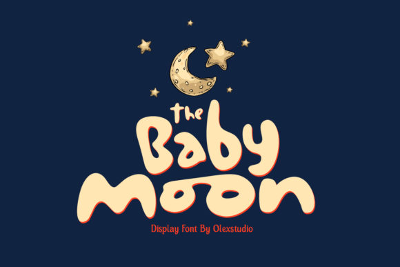 The Baby Moon: A Font Designed for Sweet Campaign Moments